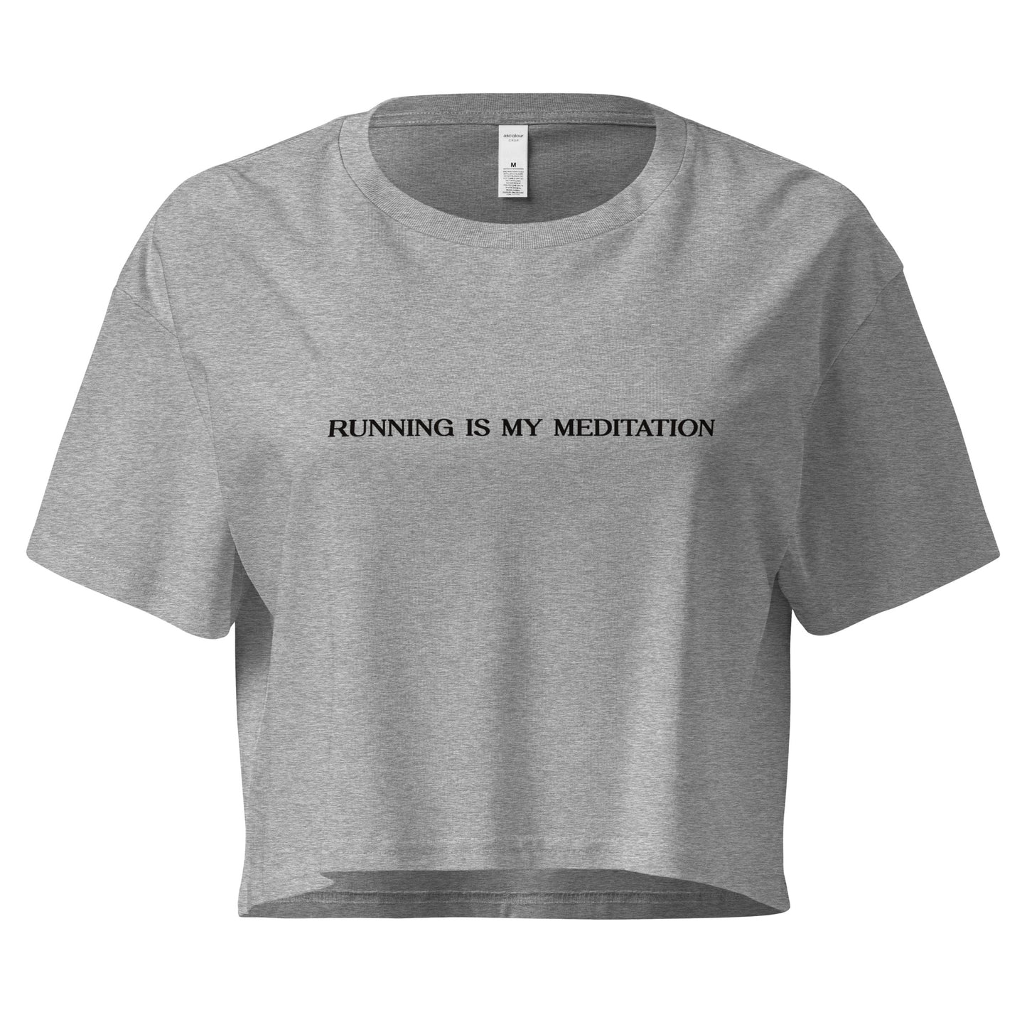 Running is my meditation - crop top